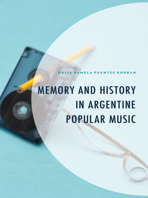 cover image of Memory and History in Argentine Popular Music